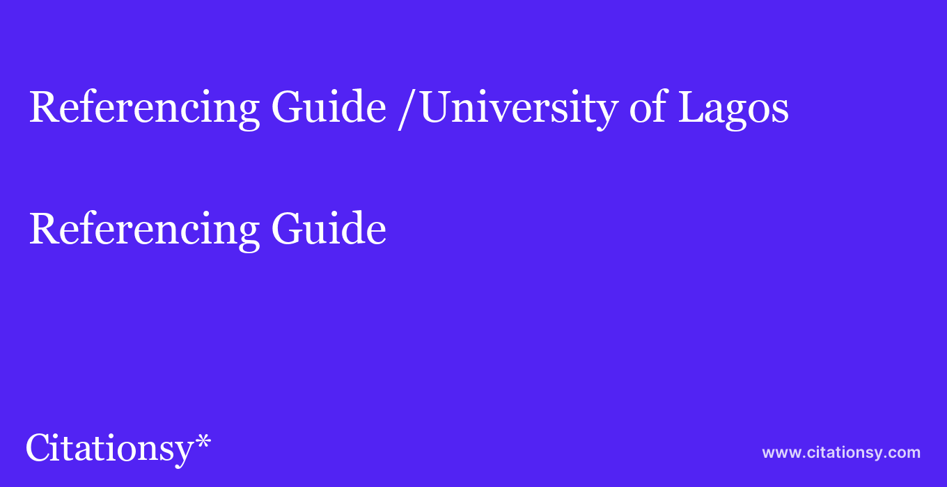 Referencing Guide: /University of Lagos